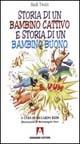 Storia di un bambino cattivo e di un bambino buono