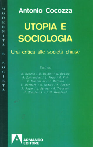 Utopia e sociologia. Una critica alle società chiuse