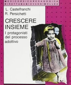 Crescere insieme. I protagonisti del processo adottivo