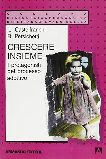 Crescere insieme. I protagonisti del processo adottivo