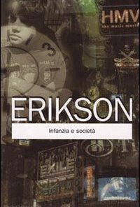 INFANZIA E SOCIETA` - ERIKSON