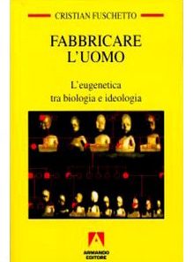 Fabbricare l'uomo