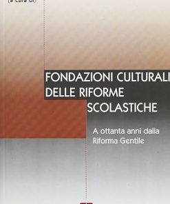 Fondazioni culturali delle riforme scolastiche
