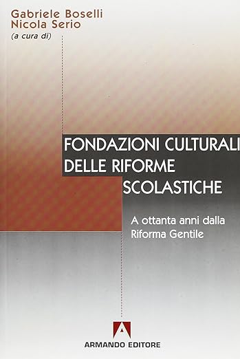 Fondazioni culturali delle riforme scolastiche