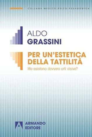 Per un'estetica della tattilità