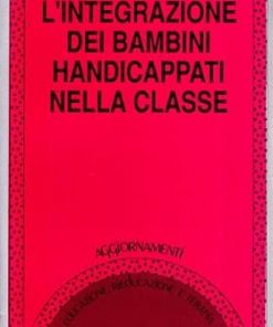 L'integrazione dei bambini handicappati in classe