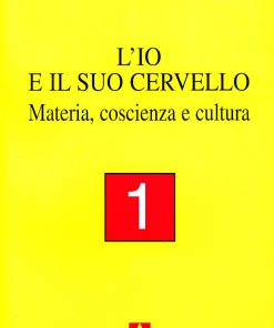 L' io e il suo cervello (Vol.1)