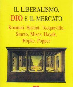 Il liberalismo, Dio e il mercato