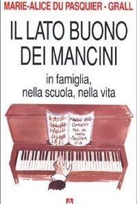 IL LATO BUONO DEI MANCINI