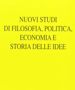 Nuovi studi di filosofia, politica, economia e storia delle idee