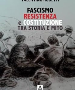 Fascismo, resistenza, costituzione