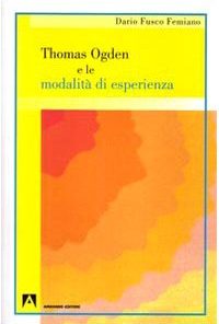 Thomas Ogden e le modalità d'esperienza