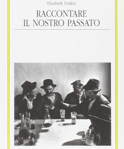 Raccontare il nostro passato