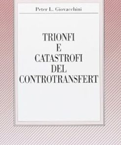 Trionfi e catastrofi del controtransfert