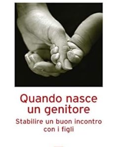 QUANDO NASCE UN GENITORE