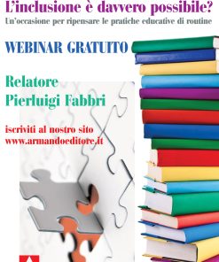 L’inclusione è davvero possibile? Un’occasione per ripensare le pratiche educative di routine
