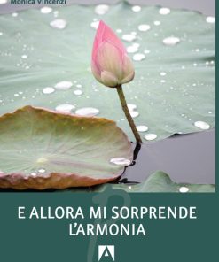 E allora mi sorprende l'armonia
