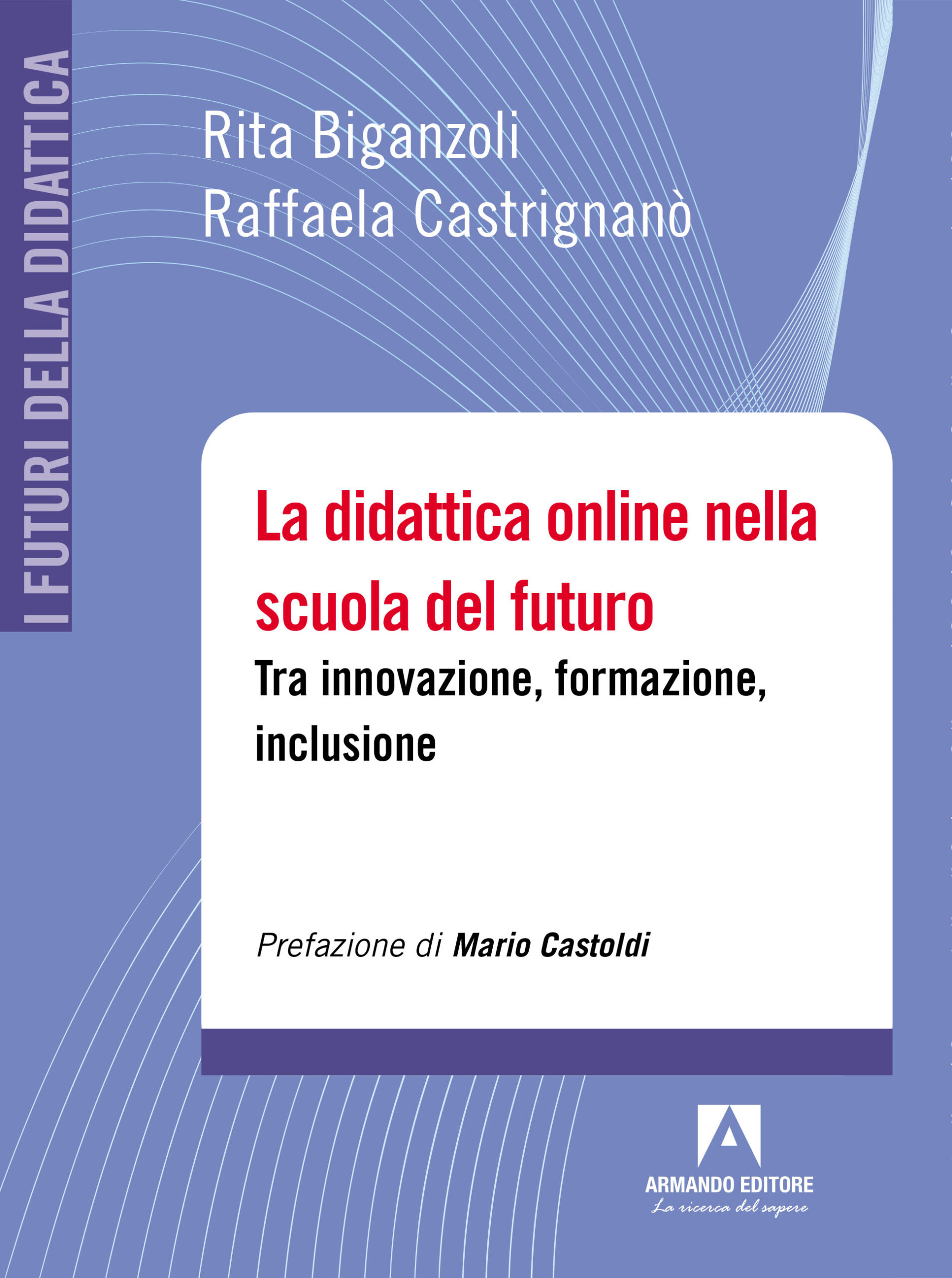 La didattica online nella scuola del futuro. Tra innovazione, formazione, inclusione