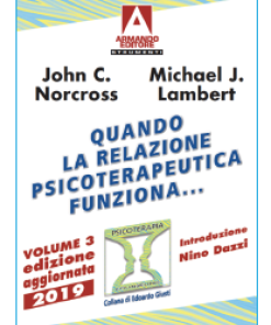 Quando la relazione psicoterapeutica funziona... Vol. 3