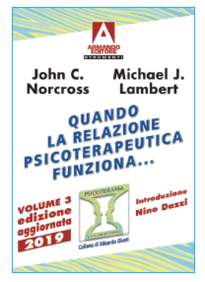 Quando la relazione psicoterapeutica funziona... Vol. 3