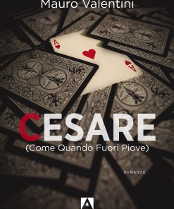 Cesare (come quando fuori piove)