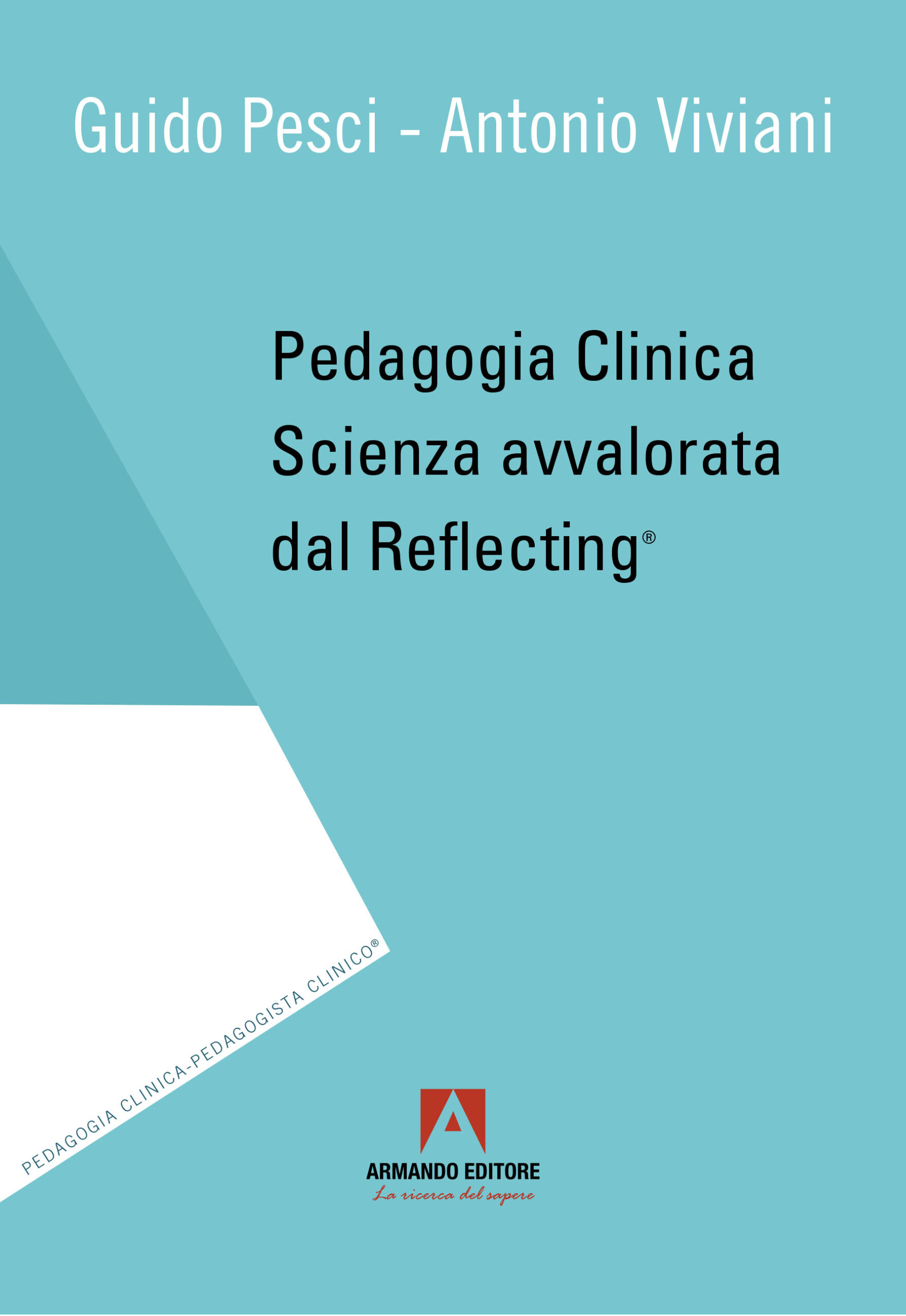 Pedagogia Clinica Scienza avvalorata dal Reflecting®