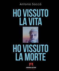 Ho vissuto la vita, ho vissuto la morte