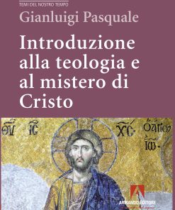 Introduzione alla teologia e al mistero di Cristo