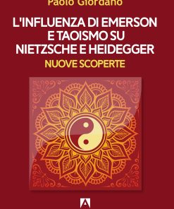 L'influenza di Emerson E Taoismo su Nietzsche e Heidegger Nuove scoperte