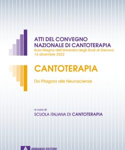 ATTI DEL CONVEGNO NAZIONALE DI CANTOTERAPIA Aula Magna dell’Università degli Studi di Genova 16 dicembre 2022 CANTOTERAPIA Da Pitagora alle Neuroscienze