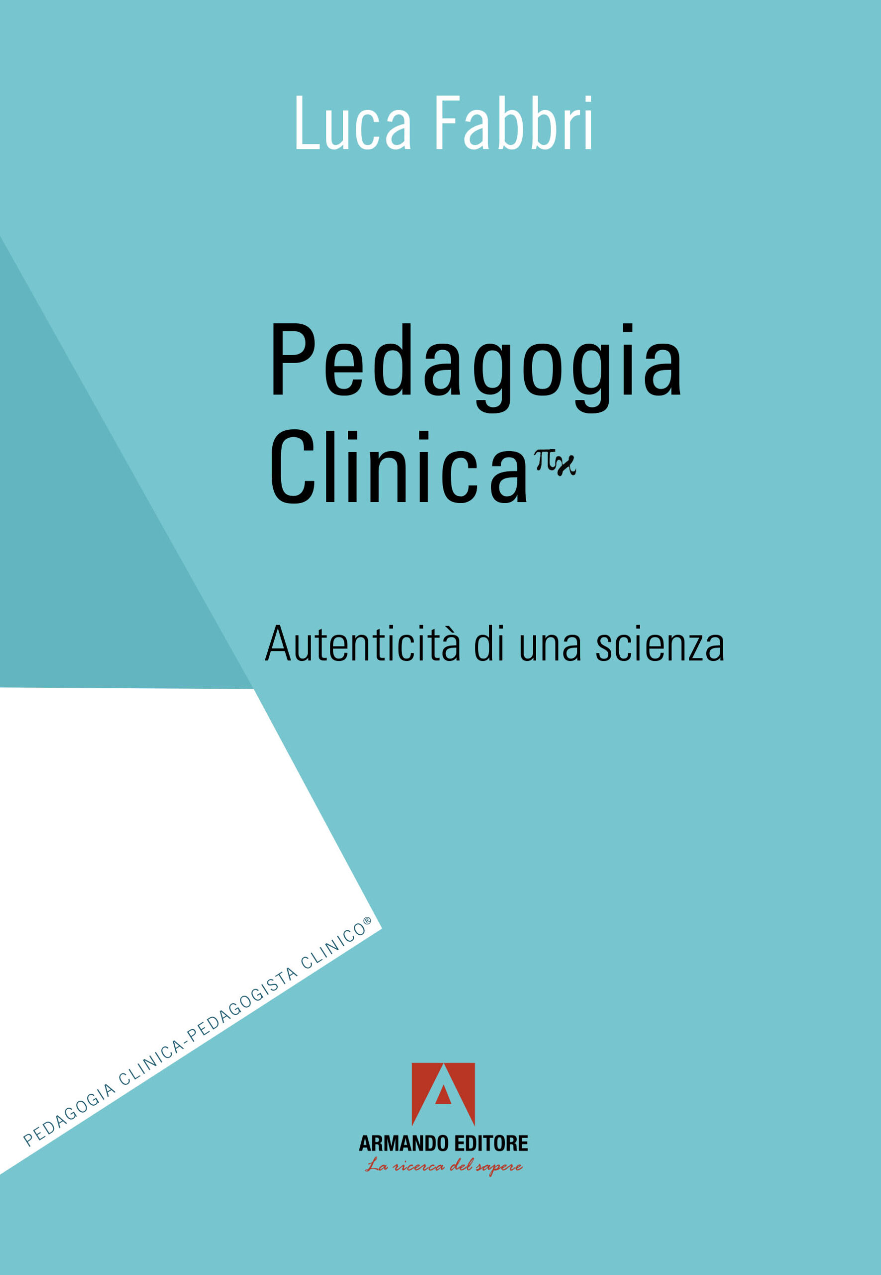 Pedagogia clinica: Autenticità di una scienza