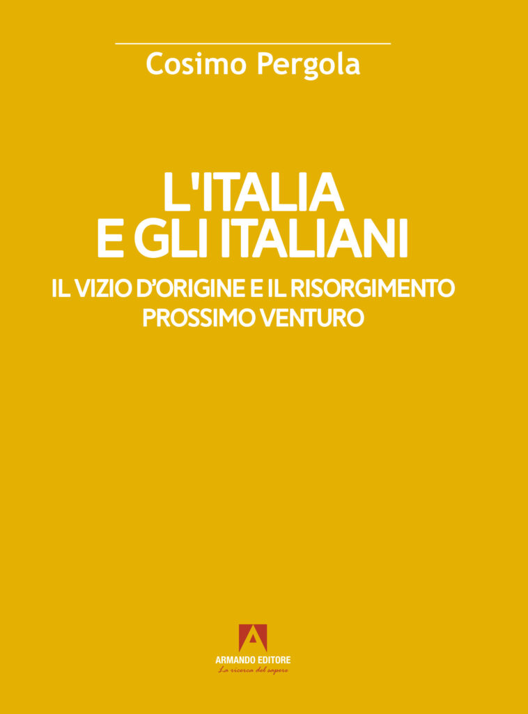 L'Italia e gli italiani: Il vizio d'origine e il Risorgimento prossimo venturo