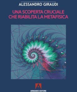 Una scoperta cruciale che riabilita la metafisica