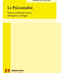 Le Psicoanalisi: Storia, contenuti teorici, divergenze, sviluppi