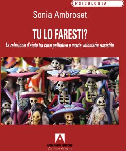 Tu lo faresti? La relazione d'aiuto tra cure palliative e morte volontaria assistita