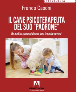 Il cane psicoterapeuta del suo "Padrone"