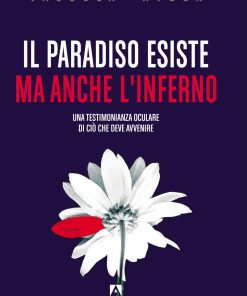 Il paradiso esiste ma anche l'inferno