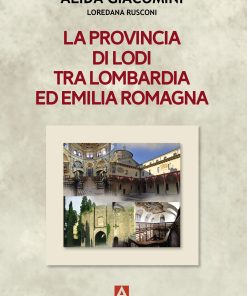 La provincia di Lodi tra Lombardia ed Emilia Romagna