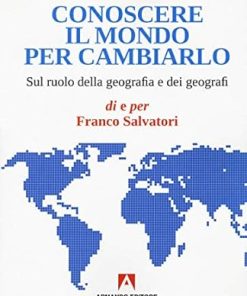 Conoscere il mondo per cambiarlo
