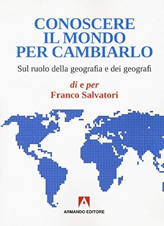Conoscere il mondo per cambiarlo