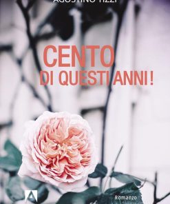 Cento di questi anni!