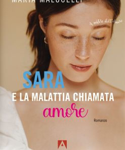 Sara e la malattia chiamata Amore