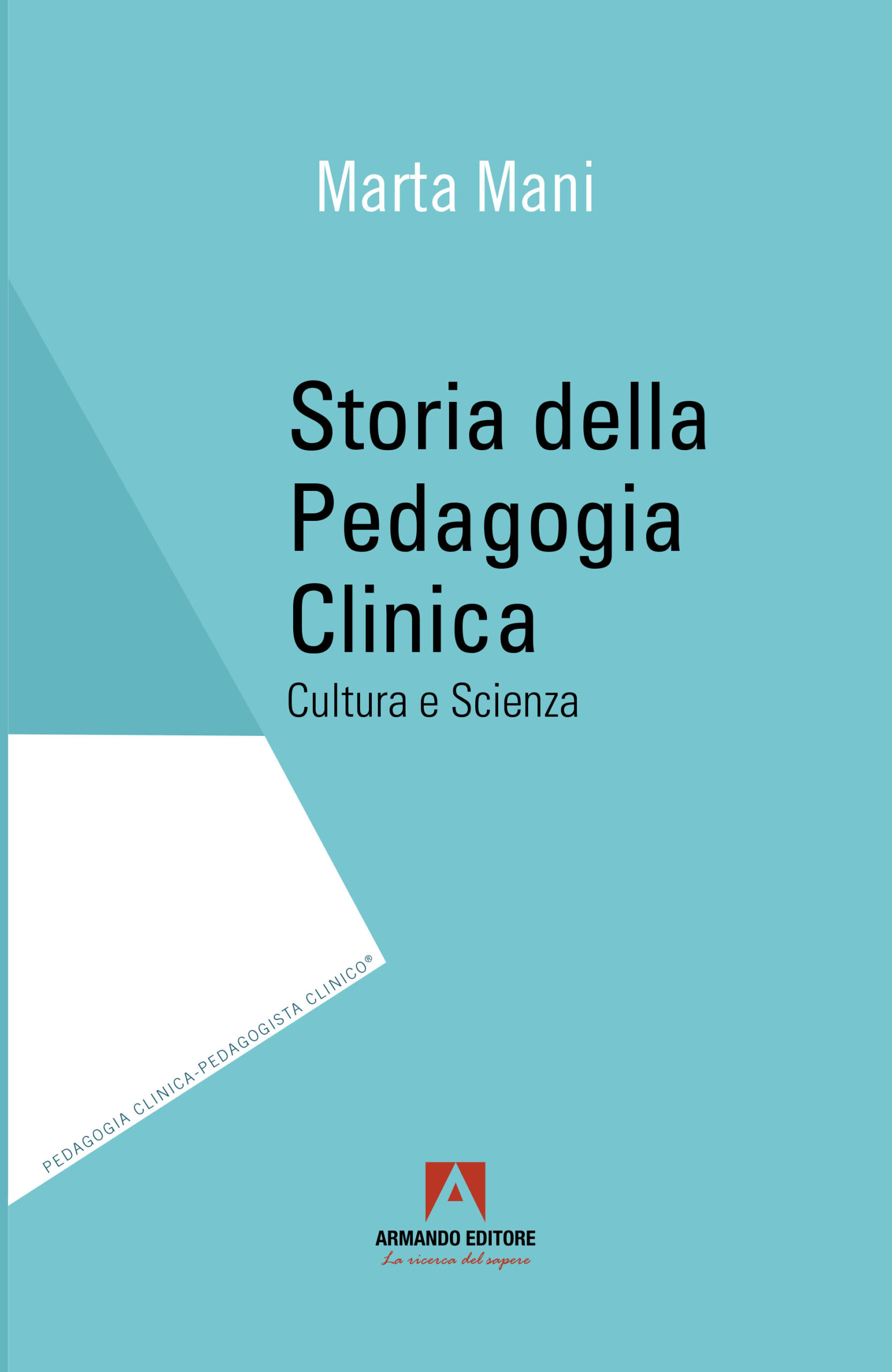 Storia della Pedagogia Clinica. Cultura e Scienza