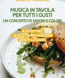 Musica in tavola per tutti i gusti un concerto di sapori e colori