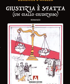 Giustizia è sfatta (un giallo giudizioso)