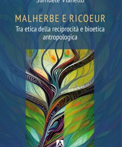 Malherbe e Ricoeur Tra etica della reciprocità e bioetica Antropologica
