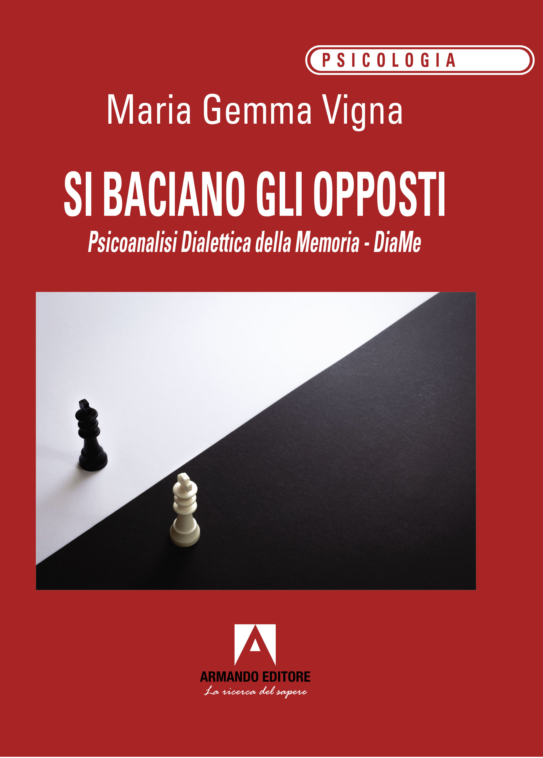Si baciano gli opposti Psicoanalisi Dialettica della Memoria - DiaMe