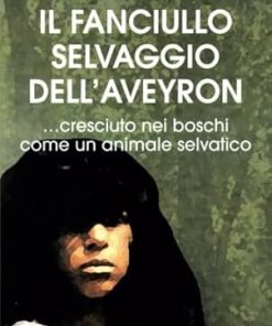 Il fanciullo selvaggio dell'Aveyron