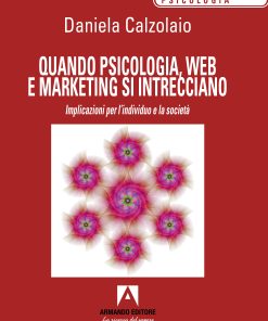 Quando psicologia, web e marketing si intrecciano