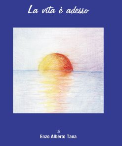 La vita è adesso